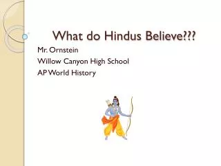 What do Hindus Believe???
