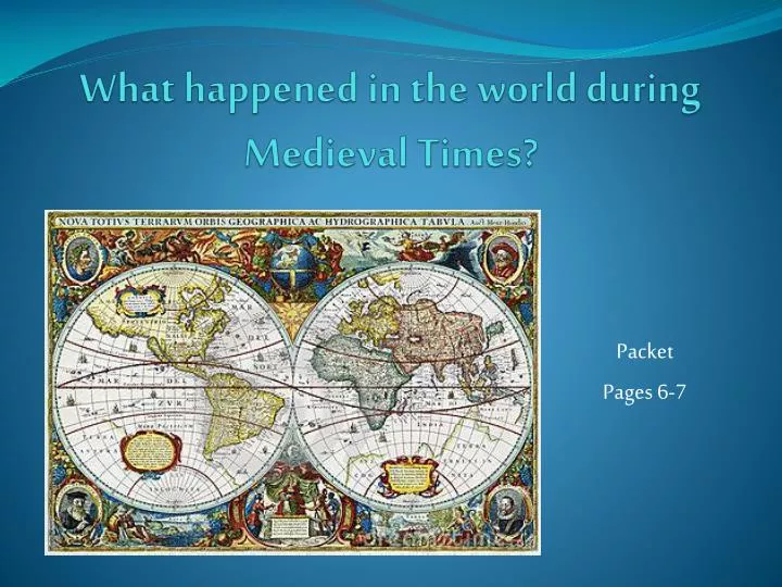 what happened in the world during medieval times