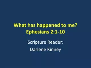 what has happened to me ephesians 2 1 10