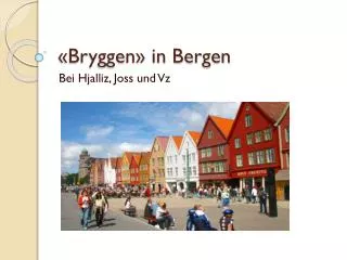 «Bryggen» in Bergen