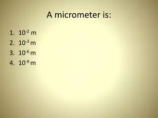 A micrometer is: