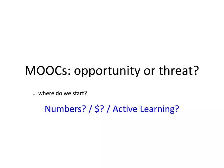 moocs opportunity or threat
