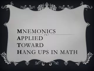 m nemonics a pplied t oward h ang ups in math