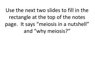 Why Meiosis?