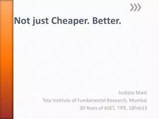 Sudipta Maiti Tata Institute of Fundamental Research, Mumbai 30 Years of ASET, TIFR, 18Feb13