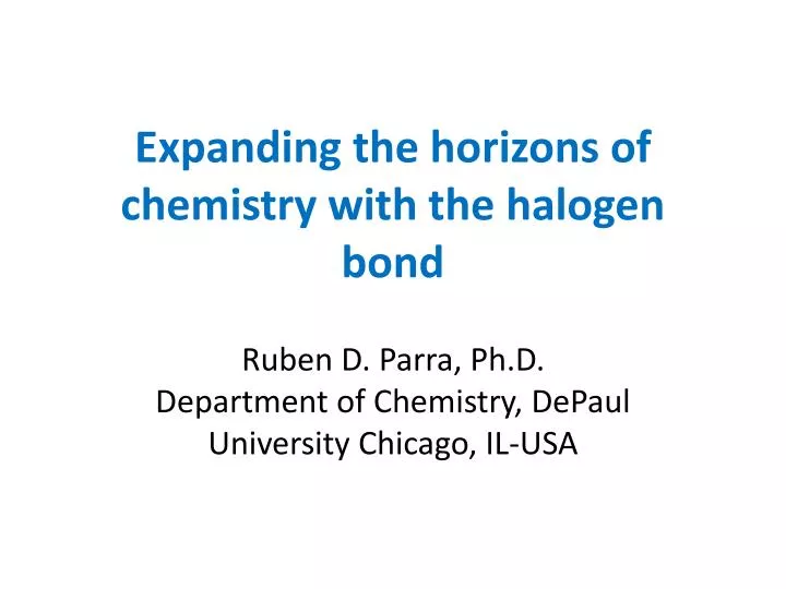 expanding the horizons of chemistry with the halogen bond