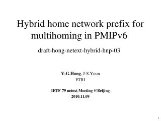 Hybrid home network prefix for multihoming in PMIPv6 draft-hong-netext-hybrid-hnp-03