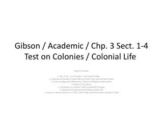 Gibson / Academic / Chp . 3 Sect. 1-4 Test on Colonies / Colonial Life