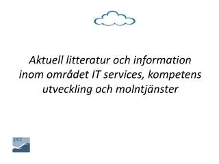 a ktuell litteratur och information inom omr det it services kompetens utveckling och molntj nster