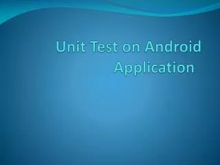 Unit Test on Android Application