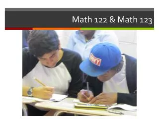 Math 122 &amp; Math 123