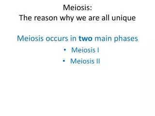 Meiosis: The reason why we are all unique