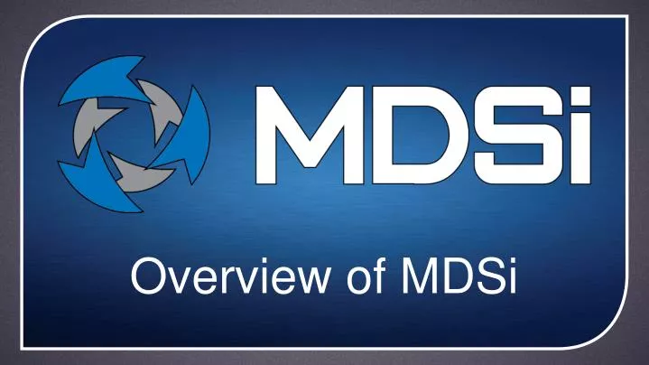 overview of mdsi
