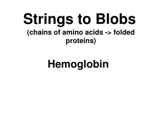 Strings to Blobs