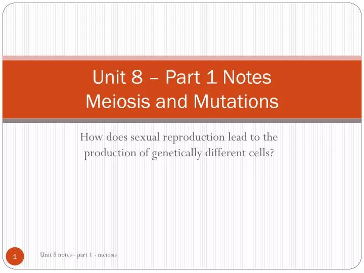 unit 8 part 1 notes meiosis and mutations