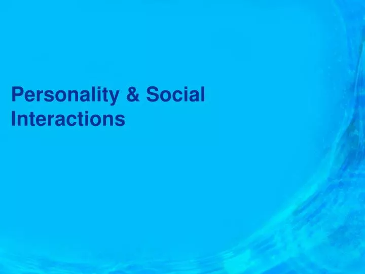 personality social interactions