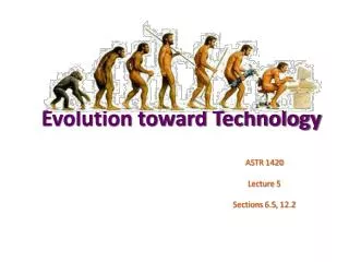 Evolution toward Technology