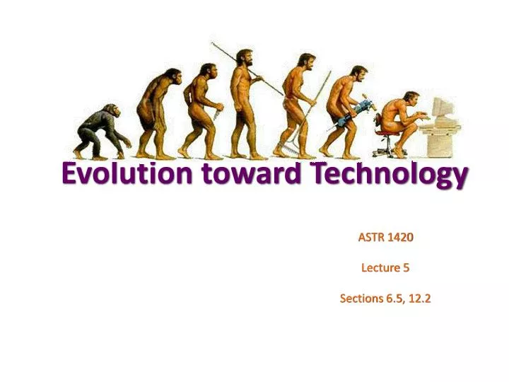 evolution toward technology