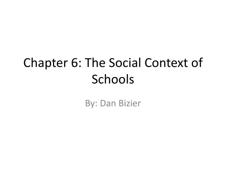 chapter 6 the social context of schools