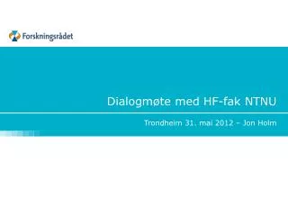dialogm te med hf fak ntnu