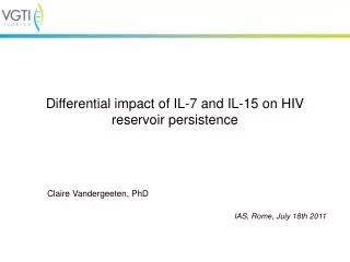 Differential impact of IL-7 and IL-15 on HIV reservoir persistence