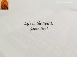 Life in the Spirit: Saint Paul