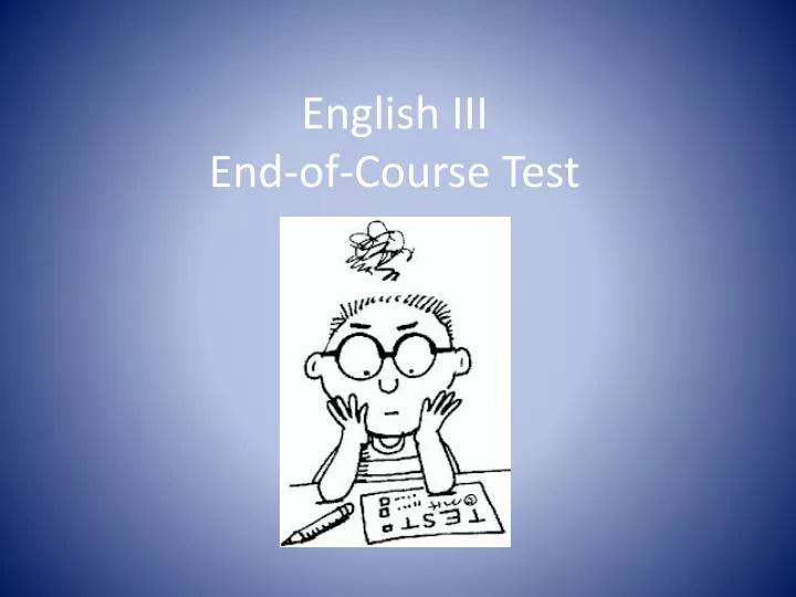 english iii end of course test
