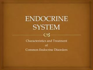 ENDOCRINE SYSTEM