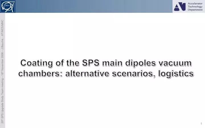 coating of the sps main dipoles vacuum chambers alternative scenarios logistics