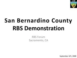 San Bernardino County RBS Demonstration