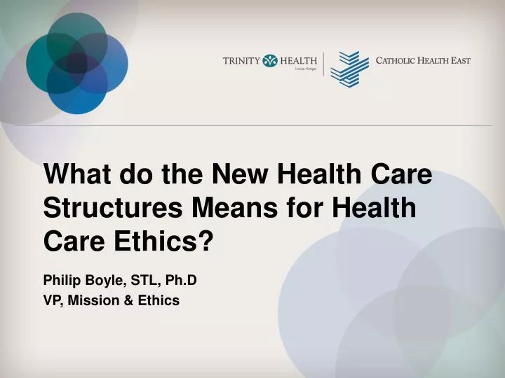 what do the new health care structures means for health care ethics
