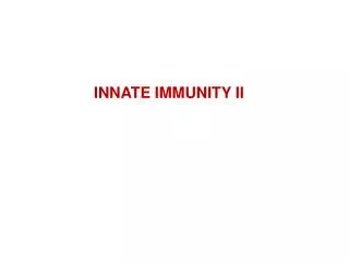 INNATE IMMUNITY II