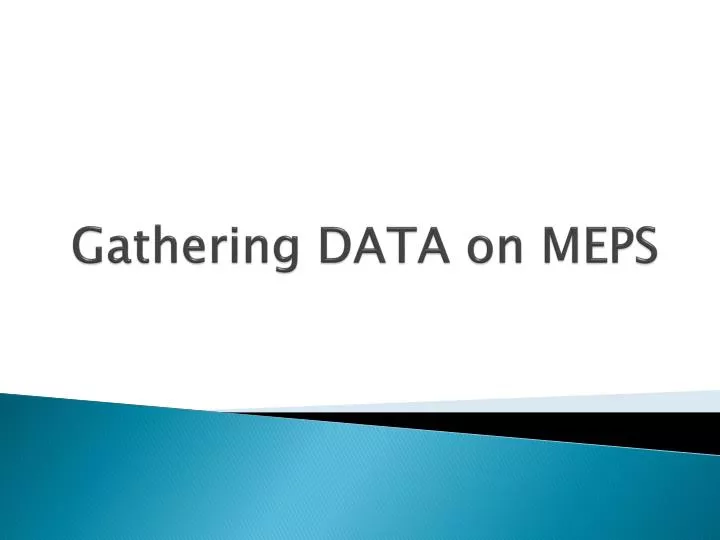 gathering data on meps