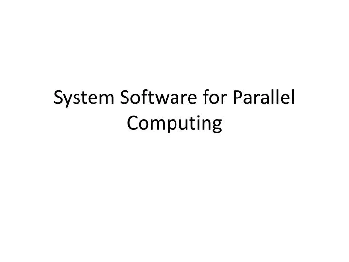 system software for parallel computing