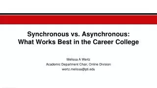 Synchronous vs. Asynchronous: What Works Best in the Career College