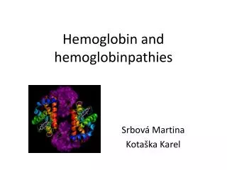 Hemoglobin and hemoglobinpathies