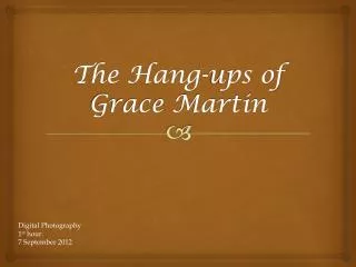 The Hang-ups of Grace Martin