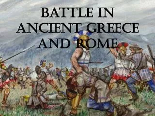 Battle in Ancient Greece And Rome