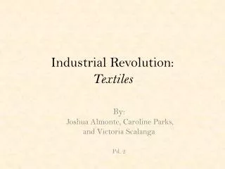Industrial Revolution: Textiles