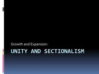 Unity and Sectionalism