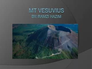 Mt Vesuvius By: Ramzi Hazim