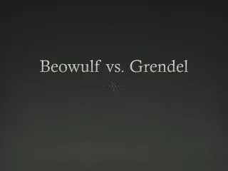 Beowulf vs. Grendel