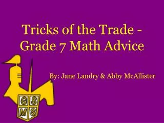 Tricks of the Trade -Grade 7 Math Advice