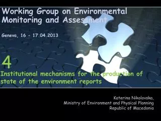 Working Group on Environmental Monitoring and Assessment Geneva , 16 - 17.04.2013
