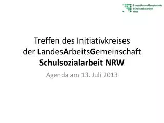 treffen des initiativkreises der l andes a rbeits g emeinschaft schulsozialarbeit nrw