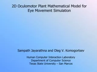 2D Oculomotor Plant Mathematical Model for Eye Movement Simulation