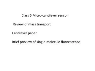Class 5 Micro-cantilever sensor Review of mass transport Cantilever paper