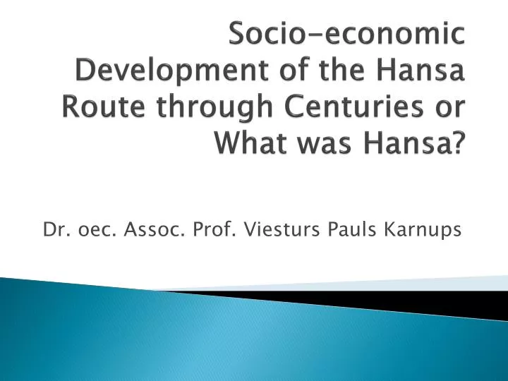 socio economic development of the hansa route through centuries or what was hansa