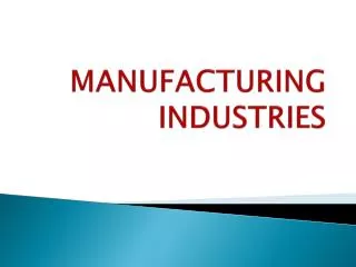 MANUFACTURING INDUSTRIES