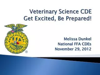 Veterinary Science CDE Get Excited, Be Prepared!